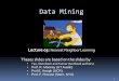 Data Mining - Fordham Universitygweiss/classes... · Data Mining Lecture 03: Nearest Neighbor Learning Theses slides are based on the slides by • Tan, Steinbach and Kumar (textbook