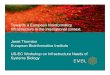 Towards a European bioinformatics Infrastructure in the ... · European Life-science Infrastructure for Biological Information ELIXIR will: • Establish a trans-national infrastructure
