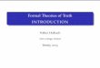 Formal Theories of Truth INTRODUCTIONusers.ox.ac.uk/~sfop0114/pdf/ft.pdf · Formal Theories of Truth INTRODUCTION Volker Halbach New College, Oxford Trinity 2015. Why formal theories