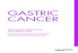 GASTRIC CANCER - Hub · GASTRIC CANCER What patients need to know about gastric cancer How does a healthy stomach work? Fundus Middle Pylorus Cardiac sphincter Pyloric sphincter Bowel