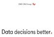 Data decisions better - brand-day.ru · 2019-10-18 · Data Preparation Data Lakes Predictive Analytics Cloud ABI ugh Time Text Analytics Social Analytics Data Analytics Services