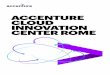 ACCENTURE CLOUD INNOVATION CENTER ROME › _acnmedia › accenture › ... · ACCENTURE CLOUD INNOVATION CENTER PUSHING CUSTOM CLOUD SOLUTIONS TO THE MAX. ... ARCHITECTURE CENTER