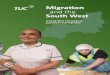 and the South West - Trades Union Congress · ways. Migration brings economic benefits and the richness of diversity but it can unsettle people. People least likely to meet a migrant
