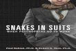 SNAKES IN SUITS › 2014 › 04 › paul... · SNAKES IN SUITS When Psychopaths Go to Work Paul Babiak, Ph.D., and Robert D. Hare, Ph.D