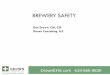BREWERY SAFETY - California Craft Beer · 2015-06-03 · BREWERY SAFETY Dan Drown, CIH, CSP Drown Consulting, LLC DrownEHS.com 619-666-8830. ... Listening to the advice of a professional