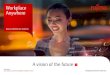 Workplace Anywhere - Fujitsu€¦ · productive, happier people. But the workplace of the future isn’t just about technology. As our Workplace 2025: Is Your Workplace an Asset in