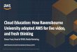 Cloud Education: How Ravensbourne University adopted AWS ... › wp-content › uploads › 2019 › 02 › AWS.pdf · © 2018, Amazon Web Services, Inc. or its Affiliates. All rights