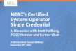 NERC Certified System Operator - QTS NERC¢â‚¬â„¢s Certified System Operator Single Credential A Discussion