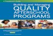 Building and Managing QUALITY...Building and managing quality afterschool programs. Austin, TX: SEDL. Partnership Research Team The National Partnership research was led by the National