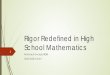 Rigor Redefined in High School Mathematics...Rigor Redefined in High School Mathematics is designed to provide monthly support for teachers in increasing rigor in instruction and to