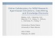 Online Collaboratory for NOM Research: Agent-based ...nom/Papers/ASLO2005MadeySlides.pdfBackground Small NSF-ITR involving Computer Scientists and Environmental Scientists Focus: “Stochastic
