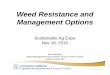 Weed Resistance and Management Options - Vineyard TeamWeed biotype - CA Situation Herbicide family Year Common groundsel Asparagus PS II 1981 Perennial ryegrass RR, Roadside ALS 1989