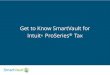 Get to Know SmartVault for Intuit ProSeries Tax€¦ · Intuit ® ProSeries® Tax. Introduction • We’re recording today’s session and will make the video and slides available