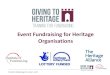 Event Fundraising for Heritage Organisations · Excellent fundraising for a better world Learning Outcomes: • Construct a business case for your Heritage event • Develop and use
