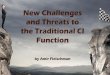 New Challenges and Threats to the Traditional CI Function€¦ · New Challenges and Threats to the Traditional CI Function In light of the rising technological innovations and thoughts