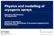 Physics and modelling of cryogenic sprays › sites › eng.ed.ac.uk › files › pdf › Vignesh.pdf · Vignesh, Harvey, A. Atkins, P. Atkins, Sercey, Heikal, Morgan, K. Vogiatzaki,