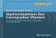 Advances in Computer Vision and Pattern Recognitioncvrs.whu.edu.cn › downloads › ebooks › Optimization for... · notice that that the effectiveness of the computer vision algorithms