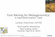 Text Mining for Metagenomics - BioCreative...Metagenomics approach - Handles environmental (heterogeneous) samples - Enables exploration of Microbial communities that can’t be cultured