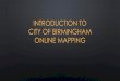 Introduction to City of Birmingham Online Mapping...TOOLBAR AND TOOLS –LINKED MAPS • When Linked Map loads, the current map view will display in Bing Maps in the bottom half of