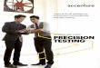 Accenture Labs Precision Testing · THE INTELLIGENT SOLUTION Precision Testing Accenture’s Precision Testing is a solution that brings these capabilities together to meet the needs