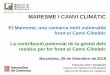 El Maresme, una comarca molt vulnerable front el Canvi Climàtic … · 2018-11-06 · afavorint el desenvolupament d’una economia circular i baixa en carboni, que alhora sigui