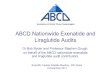 ABCD Nationwide Exenatide and Liraglutide Audits · ABCD Nationwide Exenatide and Liraglutide Audits Dr Bob Ryder and Professor Stephen Gough on behalf of the ABCD nationwide exenatide
