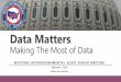 Data Matters: Making The Most of Data › 2019 › 11 › ... · What is Data Analytics? Data analytics defined General methodology Project-based analytics versus continuous auditing