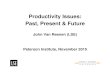 Productivity Issues: Past, Present & Future · Productivity Issues: Past, Present & Future John Van Reenen (LSE) Peterson Institute, November 2015