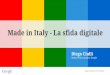 Made in Italy - La sfida digitale › sites › default › files › diego_ciulli_google.pdfLa Bella della Daunia (1800) Di Consorzio di tutela Oliva da mensa DOP La Bella della Daunia