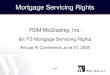 Mortgage Servicing Rights...Mortgage Servicing Rights •Servicing rights arise when loans are sold into the secondary market. •The secondary market buyers are the Government sponsored