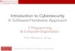 A Software/Hardware Approach - Secure Computing · A Software/Hardware Approach Prof. Michel A. Kinsy C Programming & Computer Organization. Department of Electrical & Computer Engineering