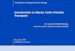Introduction to Monte Carlo Particle Transport › en › medizinische-physik-radioon... · 6 The Physics of Charged Particle Therapy Monte Carlo Particle Transport Simulation in