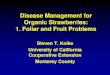 Disease Management for Organic Strawberries: 1. Foliar and ...cesantabarbara.ucanr.edu/files/75432.pdf · Disease Management for Organic Strawberries: 1. Foliar and Fruit Problems