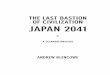 The LasT BasTion of CiviLizaTion Japan 2041 · for Americans the three most important words are “Me, me, me,” whereas for the Japanese the three most important words are—and