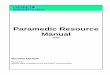 Paramedic Resource Manual - Bombeiros Portugueses · Paramedic Resource Manual 2005 SECOND EDITION Revised by ... Md. Marx, Robert, Md. Hockberger, Ron, Md. Walls. C.V. Mosby, 2002