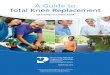 A Guide to Total Knee Replacement - princetonhcs.org › - › media › princeton › ... · A Guide to Total Knee Replacement. In addition to testing during your visit, you may