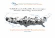Children’s Health Coverage: States Moving Forward · Medicaid, establishing a separate child health program for families who earn too much to qualify for Medicaid, or combining