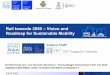 Rail towards 2050 – Vision and Roadmap for Sustainable ......Switzerland. 7 Mobility Services Examples for 2050 measures IMPACT - SCORE 2,07 ... Work-life-balance to become increasingly