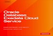 Oracle Database Exadata Cloud Service 4 ORACLE DATABASE EXADATA CLOUD SERVICE Exadata Cloud Service