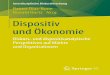 Dispositiv und Ökonomie - download.e-bookshelf.de...1 Einleitung Dispositivanalyse und Ökonomie Rainer Diaz-Bone und Ronald Hartz „Eben das ist das Dispositiv: Strategien von Kräftever-hältnissen,
