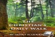 The Christian's Daily Walk - Monergism · (2.) The Difference between Faith and Assurance (3.) The Nature and Properties of Saving Faith (4.) True Faith discerned by its Effects X