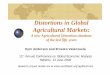 Distortions in Global Agricultural Markets - Global Trade Analysis … · 2008-06-17 · Distortions in Global Agricultural Markets: A new Agricultural Distortions database of the