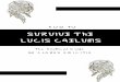 SURVIVE THE LUCIS CAELUMS - WordPress.com › ... · simply check the highest point in your immediate vicinity. Chances are they’ll be sleeping there. 21. Check their cupboards/drawers/under