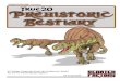 SCRATCHFACTORY Presents: True20 · True20 Prehistoric Bestiary 4 While numerous dinosaur genera are presented below, dinosaurs fall into a small number of broad types: Sauropods These