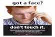 don’t touch it. - medical.mit.edu · don’t touch it. Influenza often spreads when someone touches a contaminated object and then touches his or her eyes, nose, or mouth. For more