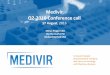 Medivir Q2-2016 Conference call · Medivir Q2-2016 Conference call 17 August, 2016 Niklas Prager CEO Ola Burmark CFO Richard Bethell CSO . ... Q2 Six Month 2016 2015 2016 2015 Net