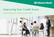 Improving Your Credit Score · 2017-01-18 · 5 Information Classification: PUBLIC 05/27/15 The higher our credit score, the lower our loan payments 30-year fixed mortgage Loan amount