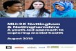 MH:2K Nottingham & Nottinghamshire - Leaders Unlockedleaders-unlocked.org/wp-content/uploads/2018/11/... · Nottingham and Nottinghamshire – A Youth-Led Approach To Exploring Mental