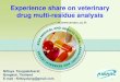 Experience share on veterinary drug multi-residue analysisfscf-ptin.apec.org/docs/events/proficiency-testing... · Experience share on veterinary drug multi-residue analysis 1. Outline