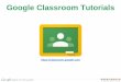 Google Classroom Tutorials - Instructional Technology€¦ · Google Classroom Tutorials . . Google Education Trainer . Classroom Helps Teachers: automatically creates Drive folders